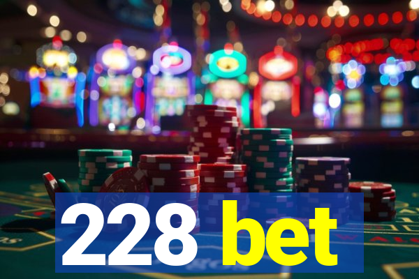 228 bet